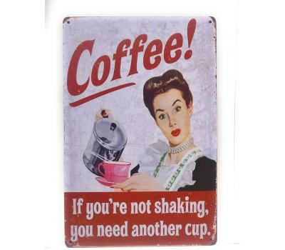 image of Funny Coffee Sign - If you are not shaking, you need another coffee