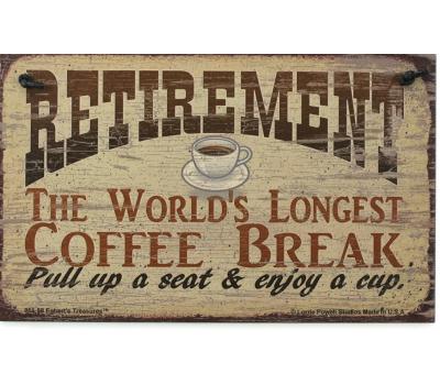 image of ​Funny Coffee Sign - Retirement Coffee Break