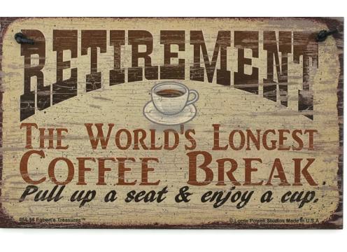 product image for ​Funny Coffee Sign - Retirement Coffee Break