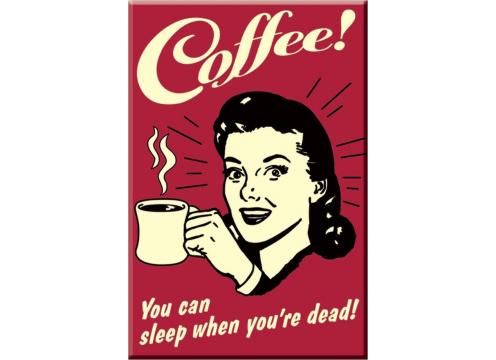 product image for ​Funny Coffee Sign - You can Sleep when you are Dead